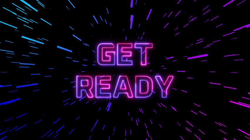 Get Ready text and futuristic light streaks. get ready neon text with starburst background effect. 4k - Powered by Shutterstock - Get 15% off with code: PIKWIZARD15