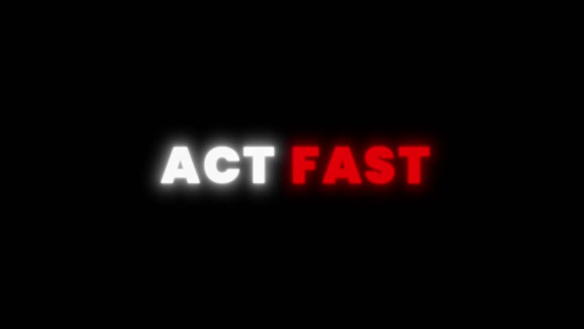 Animated glowing text effect with the phrase "ACT FAST", where "ACT" is in bright white and "FAST" glows in red, set against a black background, emphasizing urgency and quick decision-making for sales