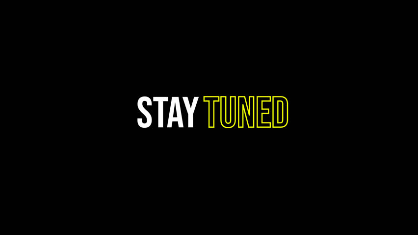 Modern "Stay Tuned" animation with white solid and yellow outline text, dynamic slide and bounce motion, perfect for stylish broadcast and digital intros.