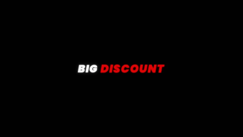 Text animation showing the phrase "Big Discount" with bold typography, where the word "Discount" is in red and angled downward, emphasizing sales and price reduction.