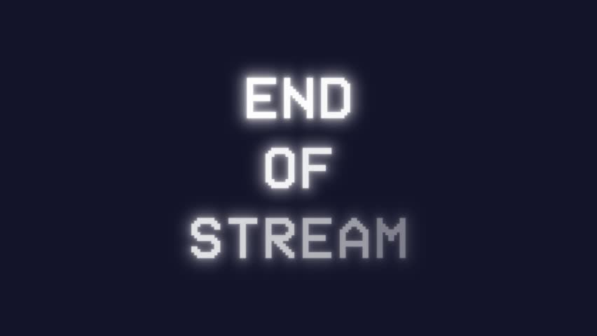 Glowing white text END OF STREAM against dark navy background. Professional livestream conclusion overlay. Clean typography with glow effect signals broadcast completion with modern aesthetic.