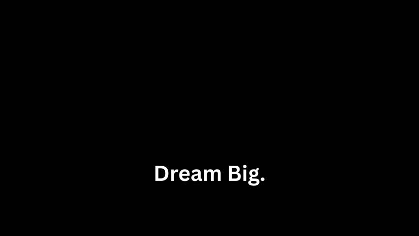 Dream Big Work hard Stay humble short video motivation
