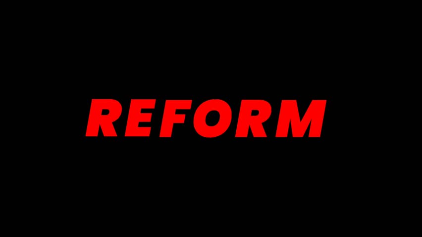 Bold animated “REFORM” text in red on a black background, suitable for campaigns, presentations, or social media content.