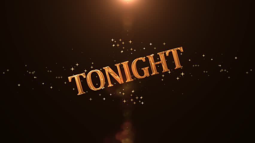 Golden “Tonight” text animation with sparkling particles, glowing shine, and elegant light effects. Perfect for party promos, music intros, event openers, club videos, and night celebration projects.