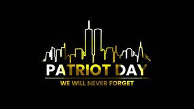  
Patriot Day, 9 11 ,we will never forget text animation - Powered by Shutterstock - Get 15% off with code: PIKWIZARD15