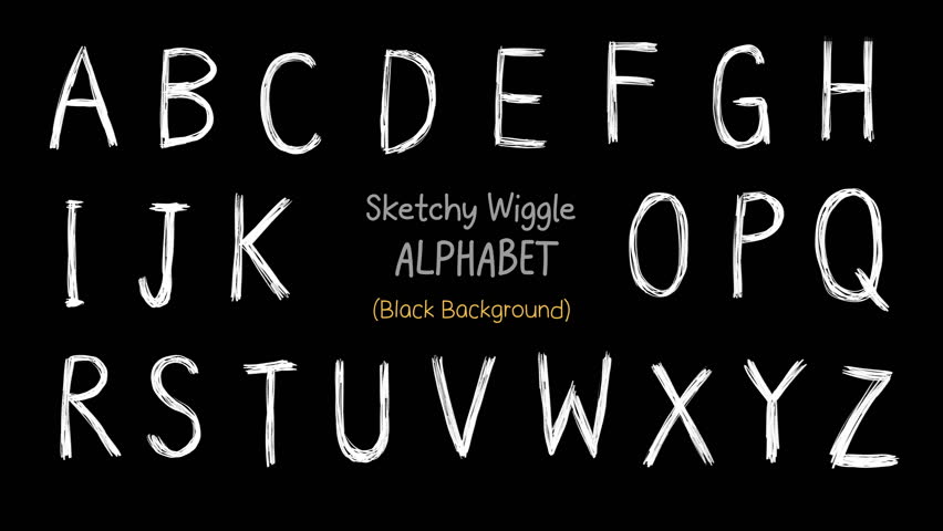 Set 2 of Handdrawn Wiggle Alphabet motion, sketchy pencil shading animation, jittery letters A–Z on a black background, looped, boiling.