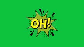 Animated Comic OH! Text Pop-Up with Explosion on Green Screen Background. A comic strip cartoon animation, with the word oh appearing. cartoon bubble explosions. oh comic text message animation - Powered by Shutterstock - Get 15% off with code: PIKWIZARD15
