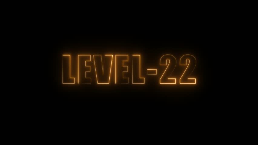 Glowing orange neon text L E V E L 22 on black background animated title screen for gaming