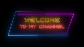 welcome to my channel neon sign on a black background - Powered by Shutterstock - Get 15% off with code: PIKWIZARD15