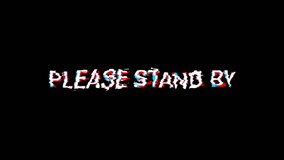 Please Stand By text with heavy glitch and RGB split on black background, ideal for stream overlays and intermission screens. 4K video
 - Powered by Shutterstock - Get 15% off with code: PIKWIZARD15