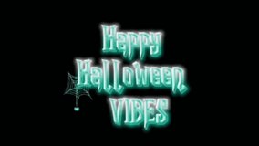 Happy Halloween Vibes Animated Green Blue Glow text Spooky Spider Effect. - Powered by Shutterstock - Get 15% off with code: PIKWIZARD15
