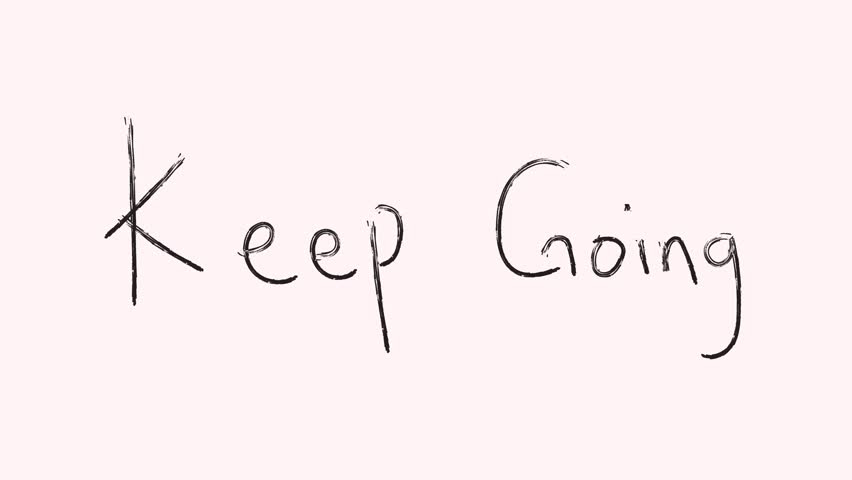 Keep going motivation simple hand written