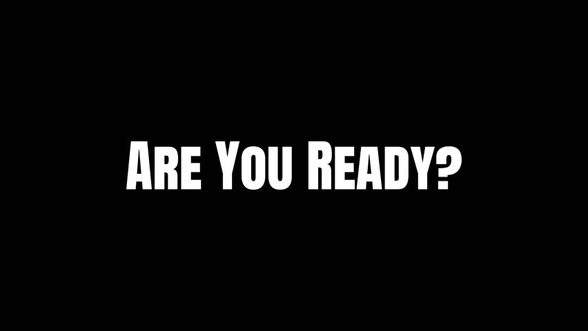 Animated Are You Ready text reveal with sparkles on black background, from outline to bold white. Great for hype intros, promos, and event openers. 4K video
