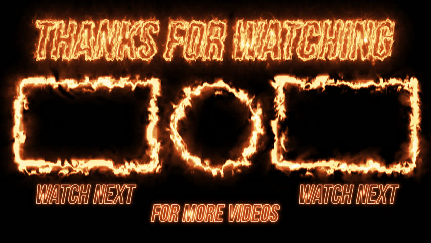 Animated end screen for youtube, with fire style. 