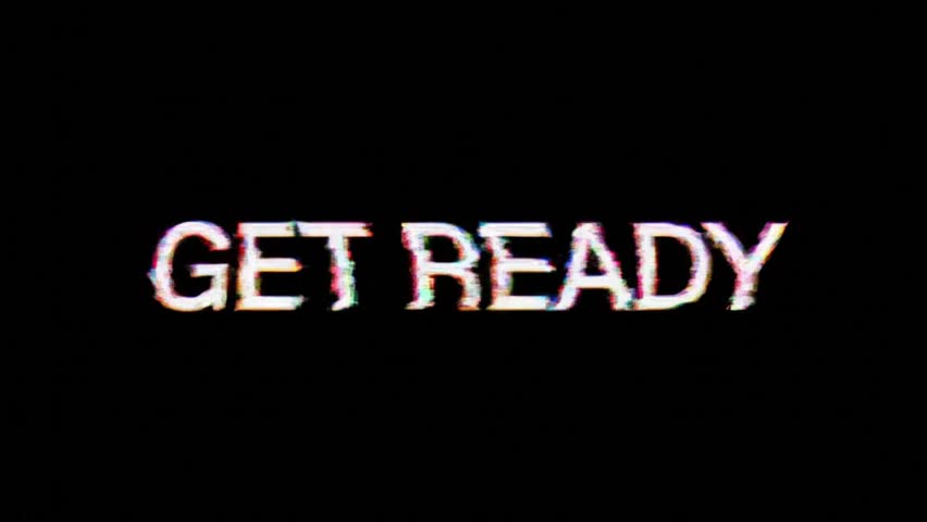 Animated GET READY text message with digital RGB color split, VHS distortion, and retro glitch effect fading in on a black screen for a dynamic video introduction or transition.
