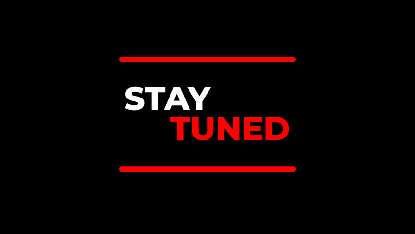 Modern stay tuned text animation with bold lines, perfect for intro, announcement, title screen, lower thirds, or broadcast motion design with transparent background.