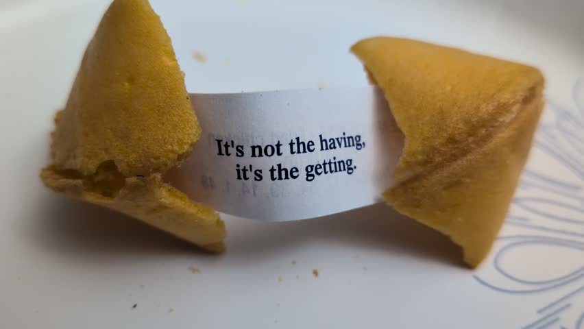 Crescent City, CA – August 25, 2025
Focus-pull Slow-motion video of philosophical fortune cookie text: "It's not the having having, it's the getting." A visual metaphor for the value of the process an