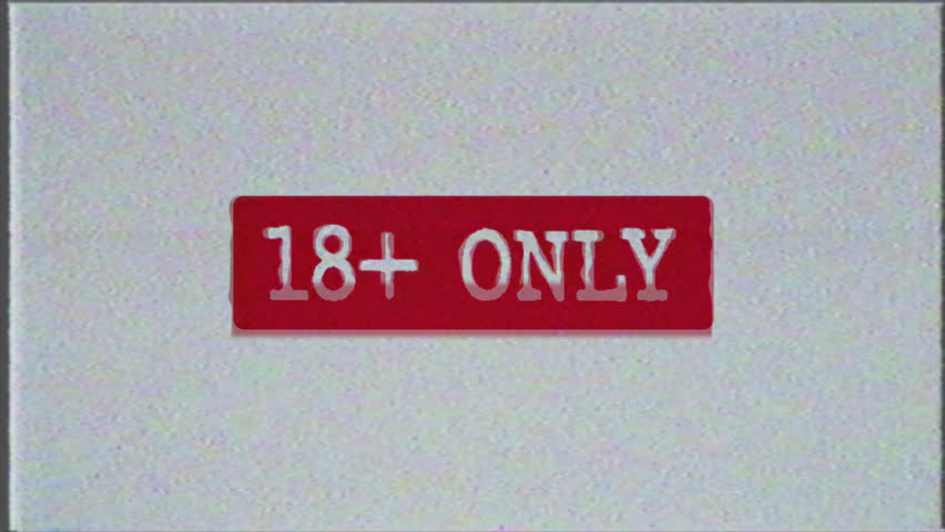18+ Only Retro VHS Animation. Warning message with vintage VHS effect.