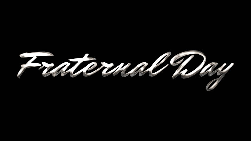 A sleek, shiny metallic text 'Fraternal Day' is displayed prominently against a dark, minimalist black background, ideal for intros.
