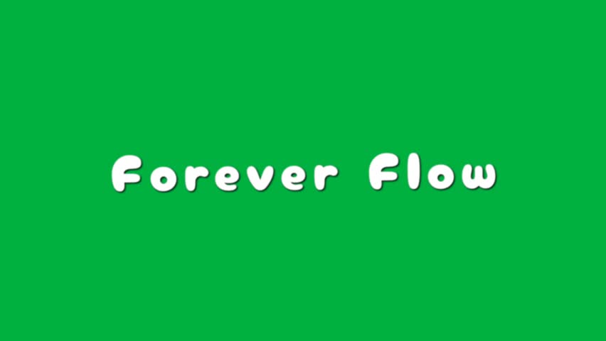 Seamless looping animation showing the phrase "Forever Flow" in playful white letters on a bright green background, perfect for motion graphics projects.