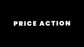 Smooth looping animation showing the phrase "Price Action" in bold white letters on a black background. Ideal for trading education videos, financial analysis content, forex, and stock market - Powered by Shutterstock - Get 15% off with code: PIKWIZARD15