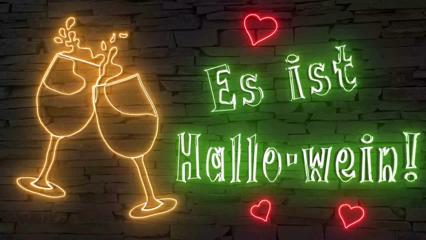 Es ist Hallo-wein! (German wordplay Happy Halloween) + silhouette of wine glasses and hearts illuminated 3d illustration retro neon signs, so sweet and cute 10s 4k video art, cute Halloween wishes