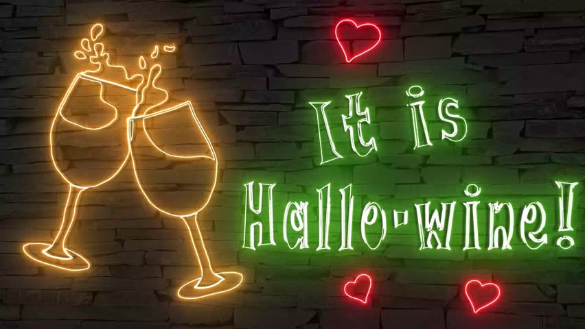 It is Hallo-wine! + silhouette of wine glasses and hearts illuminated 3d illustration retro neon signs, so sweet and cute 10s 4k video art, cute Halloween wishes in orange green and red