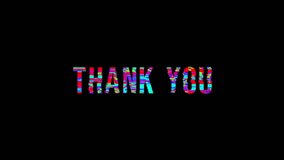Thank you animated text, with rgb, glitch, and distortion effect. 4k video. suitable for outro video, web promotion. - Powered by Shutterstock - Get 15% off with code: PIKWIZARD15