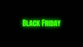 Bright Black Friday text with glowing red and green neon light effects on a dark background, modern sale and shopping banner design. 4K video
 - Powered by Shutterstock - Get 15% off with code: PIKWIZARD15