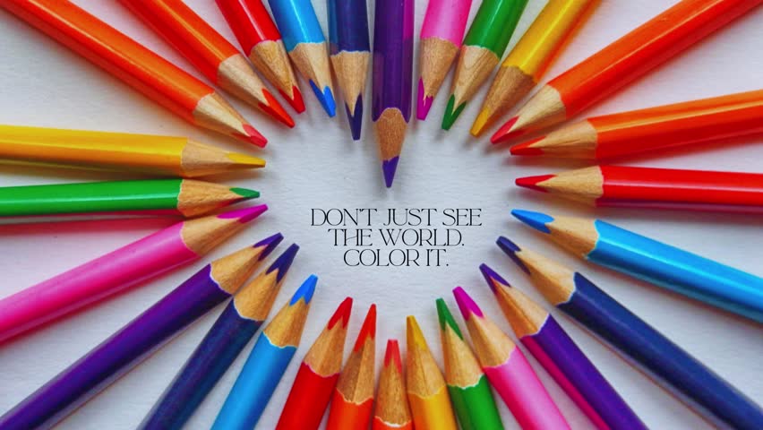 Creative life quote "Don't just see the world, color it" with vibrant colored pencils. Perfect for art, inspiration, and motivational projects.