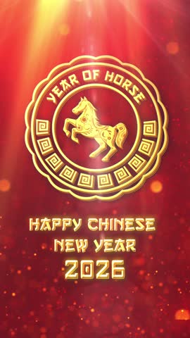 Mobile Vertical 4K Resolution, 2160x3840 Pixels, Chinese New Year 2026 Wishes Intro Opener Background, 2026 Year of Horse Background Animation, 
Useful for Chinese Events, Chinese New Year Wishes, Ch