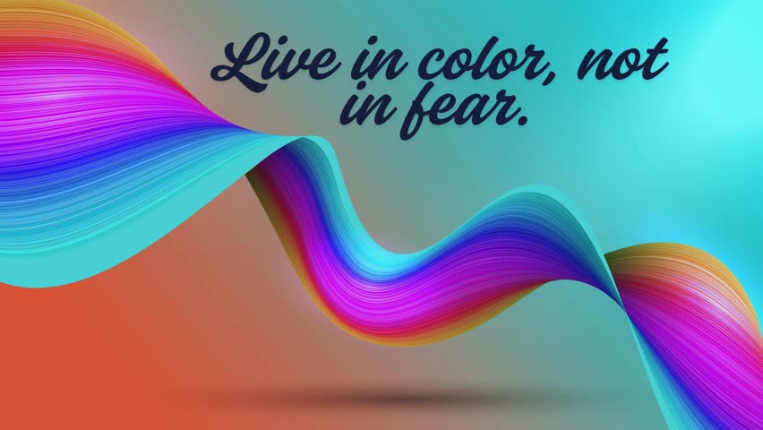 A vibrant motivational quote "Live in color, not in fear" promoting courage and positivity. Perfect for uplifting designs and mental wellness themes.