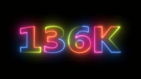 Dynamic 136K subscriber neon counter animation. Gaining followers marketing metric loop. Digital display with changing colors, ideal for social media milestone videos. - Powered by Shutterstock - Get 15% off with code: PIKWIZARD15