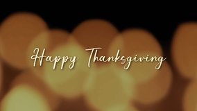 Happy Thanksgiving hand drawn text animation with soft bokeh background, perfect for holiday greetings, celebration intros, and Thanksgiving social media content. - Powered by Shutterstock - Get 15% off with code: PIKWIZARD15
