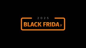 black background orange badge frame, modern outlined label reading 2025 black friday, clean badge reveal for corporate sale campaigns, countdown banners, and seasonal branded promotions - Powered by Shutterstock - Get 15% off with code: PIKWIZARD15