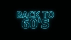 A bright blue neon sign displays the words BACK TO 60'S in a stylized font against a solid black background, evoking a retro and nostalgic feel for the 1960s. Clear details and vibrant colors enha... - Powered by Shutterstock - Get 15% off with code: PIKWIZARD15
