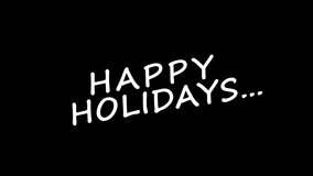 Happy Holidays text animation, perfect for seasonal greetings, holiday promotions, Christmas, New Year celebrations, and festive digital content. Alpha Channel. 4k video - Powered by Shutterstock - Get 15% off with code: PIKWIZARD15