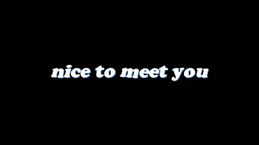 nice to meet you animated text 4k video clip