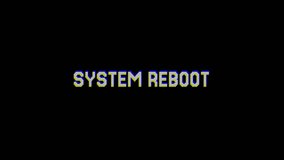 System reboot text animation glitch artifact digital screen error, ideal for tech intros, gaming screens, or system failure warnings. - Powered by Shutterstock - Get 15% off with code: PIKWIZARD15