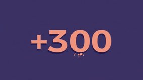 Clean minimal 2D animation displaying “+300” to represent statistics, milestones, achievements, social media growth, sales increase and business success metrics - Powered by Shutterstock - Get 15% off with code: PIKWIZARD15