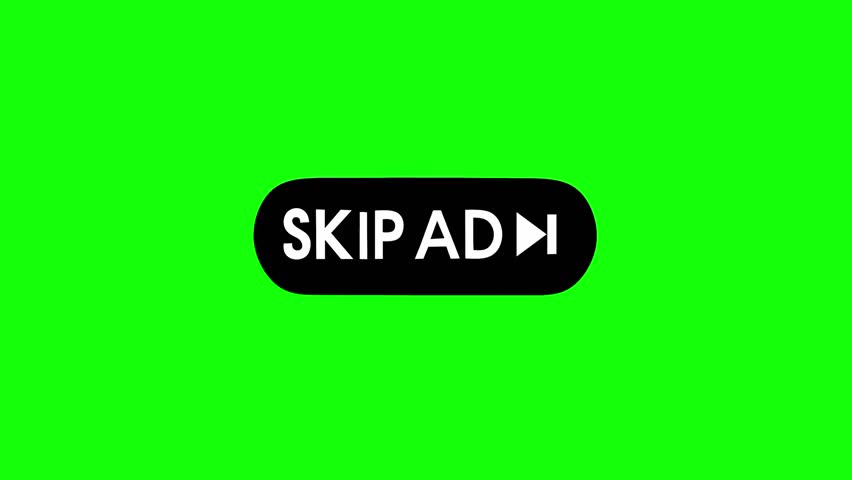 An animated skip ad button animation with a green screen background. The concept of removing ads from videos or websites.	
