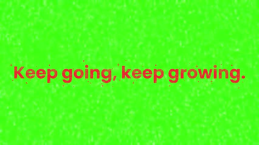 A vibrant green screen motivational text animation featuring bold, inspiring quotes and dynamic typography effects. Each message appears with stylish motion graphics, glitch textures, and clean text.