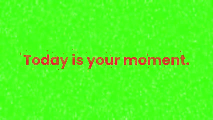 A vibrant green-screen motivational text animation featuring bold, inspiring quotes and dynamic typography effects. Each message appears with stylish motion graphics, glitch textures, and clean text.