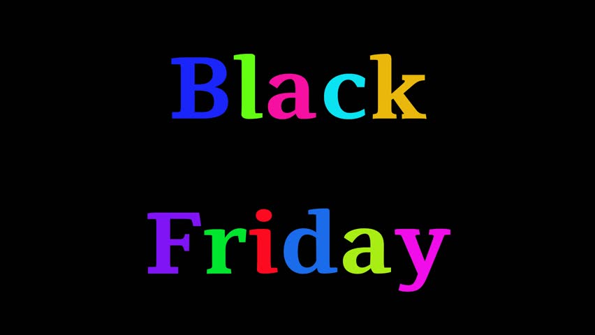 Colorful Phrase black friday appearing one letter at a time drawn by a spark on a black background horizontal layout