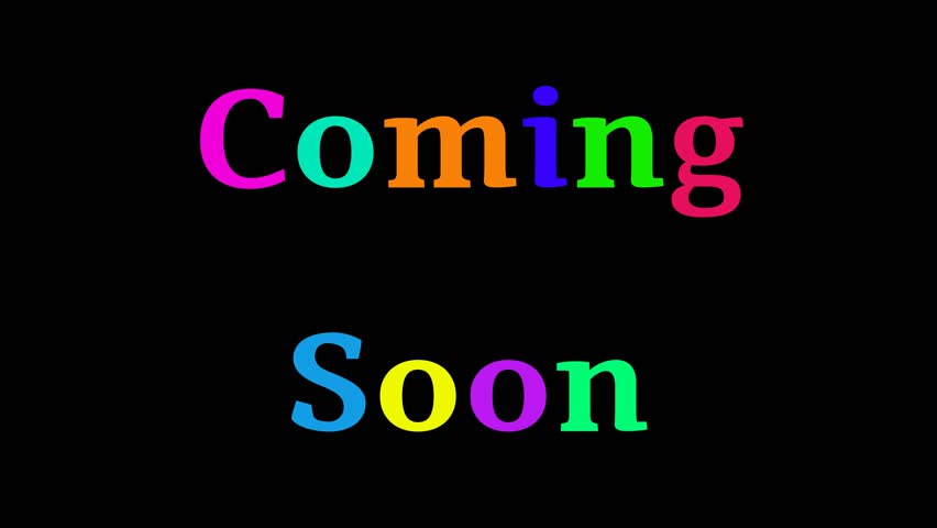 Large Colorful Phrase Colorful Phrase COMING SOON appearing one letter at a time drawn by a spark on a random multicolored background horizontal layout appearing one letter at a time drawn by a spark on a random multicolored background horizontal layout