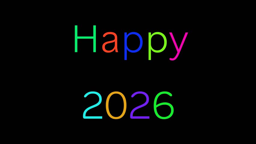 Colorful Phrase happy 2026 appearing one letter at a time drawn by a spark on a black background horizontal layout