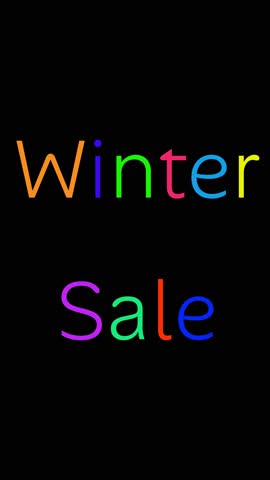 Large Colorful Phrase Colorful Phrase WINTER SALE appearing one letter at a time drawn by a spark on a black background Vertical layout appearing one letter at a time drawn by a spark on a black background Vertical layout