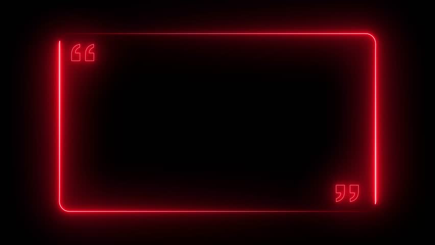 Glowing neon quotes animated border frame border place adverbs. glowing neon Quote Box or message box icon frame Animation. quote rectangle box icon concept

