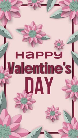 Elegant Valentine vertical looping animation with soft pink paper-cut flowers and leaves framing bold “Happy Valentine’s Day” text on a pastel background. Romantic motion backdrop for reels, stories, promos, and greetings.