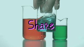 Animation of share text over beakers with liquid. global science, social media and digital interface concept digitally generated video. - Powered by Shutterstock - Get 15% off with code: PIKWIZARD15